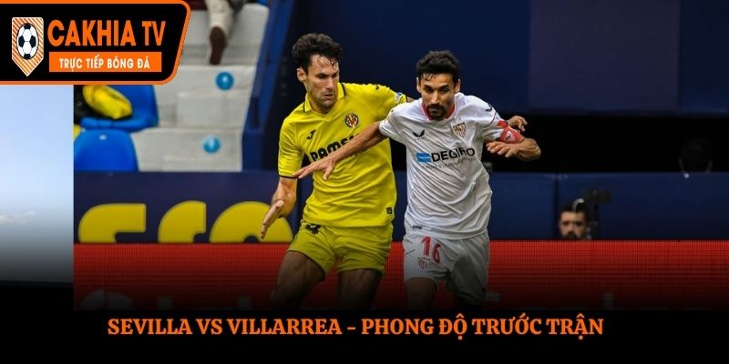 Sevilla vs Villarreal - thống kê phong độ
